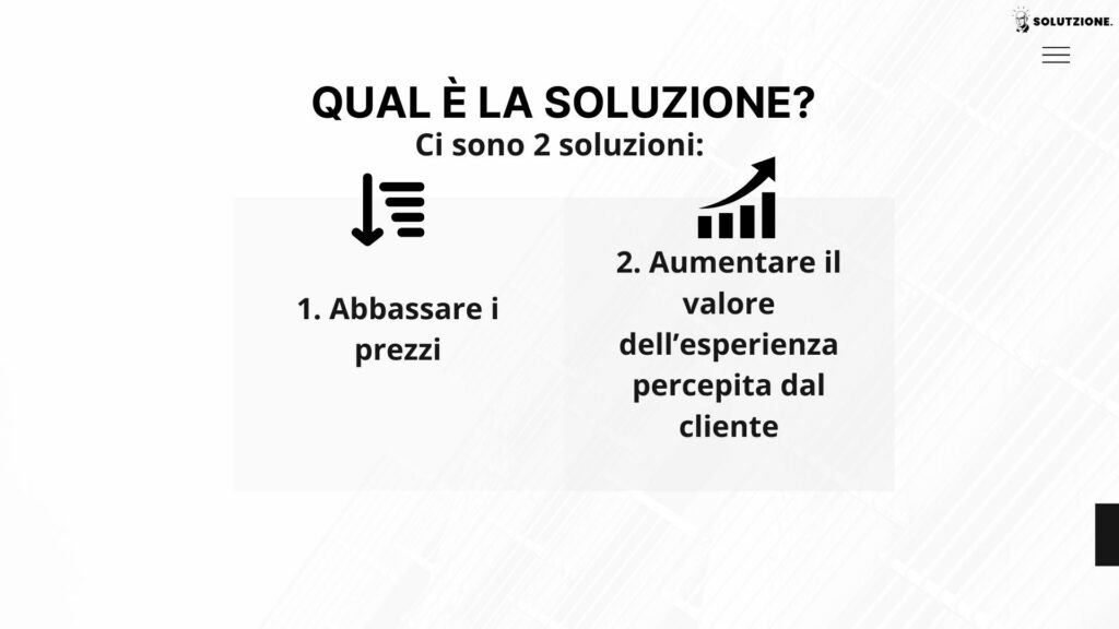 Le due strategie di pricing principali per ottimizzare le vendite: abbassare i prezzi o aumentare il valore dell'esperienza percepita dal cliente